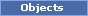 Objects